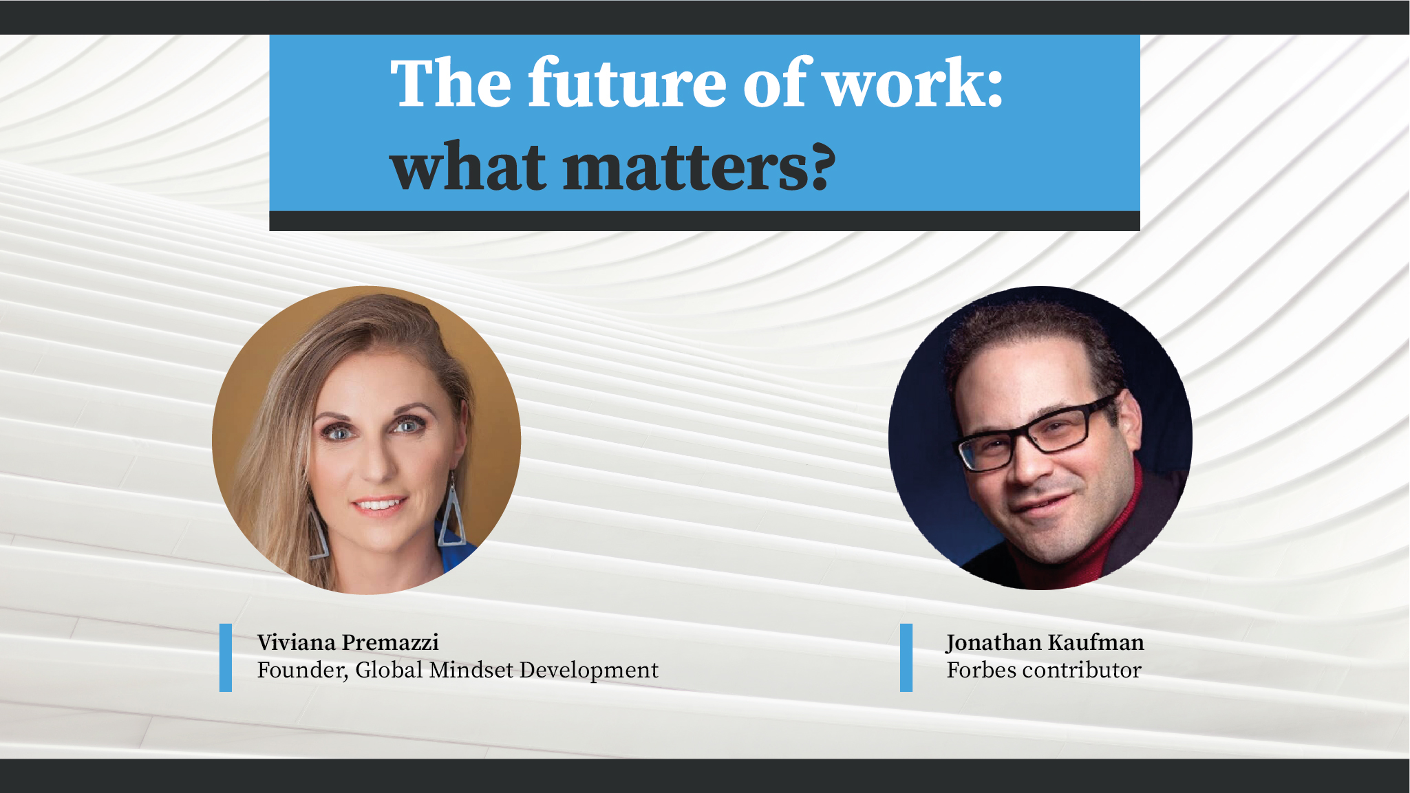 Interview - The future of work: what matters? with Viviana Premazzi and Jonathan Kaufman